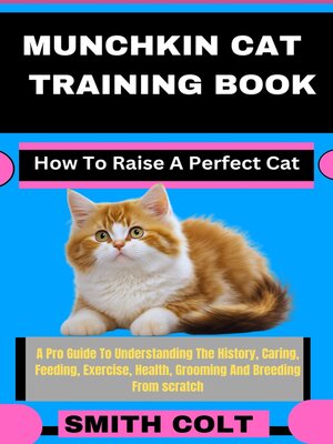 cover image of MUNCHKIN CAT TRAINING BOOK How to Raise a Perfect Cat